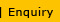 Enquiry